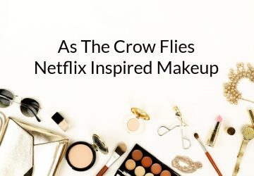 As The Crow Flies Netflix Inspired Makeup